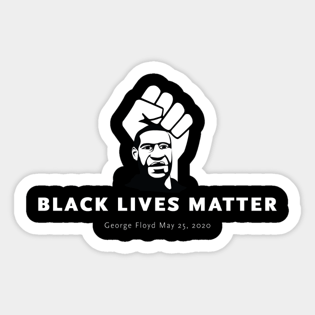 Black Lives Matter - George Floyd - Fist Sticker by MReinart